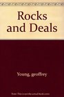 Rocks and Deals