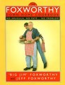 The Foxworthy DownHome Cookbook No Arugula No PateNo Problem