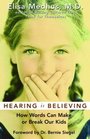 Hearing Is Believing: How Words Can Make or Break Our Kids