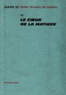 Le ceur de la matiere (Euvres de Pierre Teilhard de Chardin ; 13) (French Edition)