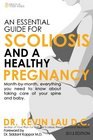 An Essential Guide for Scoliosis and a Healthy Pregnancy  Monthbymonth everything you need to know about taking care of your spine and baby