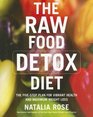 The Raw Food Detox Diet  The FiveStep Plan for Vibrant Health and Maximum Weight Loss
