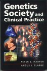 Genetics of Society and Clinical Practice