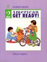 American Get Ready 2 Student Book