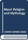 Maori Religion and Mythology