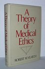 Theory of Medical Ethics