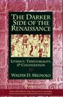 The Darker Side of the Renaissance  Literacy Territoriality and Colonization