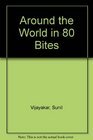 Around the World in 80 Bites