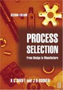 Process Selection Second Edition