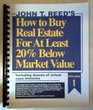 How to Buy Real Estate for at Least 20 Below Market Value Volume 2