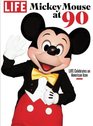 LIFE Mickey Mouse at 90 LIFE Celebrates an American Icon