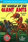 The World of the Giant Ants Illustrated Edition