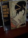 Images from the Floating World The Japanese Print Including an Illustrated Dictionary of Ukiyoe