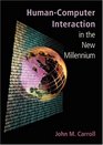 HumanComputer Interaction in the New Millennium