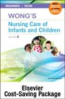 Wong's Nursing Care of Infants and Children  Multimedia Enhanced Text and Virtual Clinical Excursions 30 Package 9e