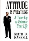 Attitude Is Everything A TuneUp to Enhance Your Life