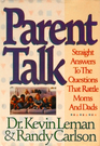 Parent Talk: Straight Answers to the Questions that Rattle Moms and Dads