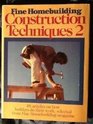 Fine Homebuilding Construction Techniques 2