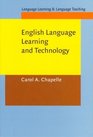 English Language Learning and Technology Lectures on Applied Linguistics in the Age of Information and Communication Technology