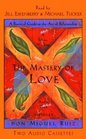 The Mastery of Love A Practical Guide to the Art of Relationships