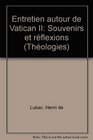 Entretien autour de Vatican II Souvenirs et reflexions