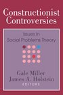 Constructionist Controversies Issues in Social Problems Theory