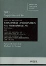 Cases and Materials on Employment Discrimination and Employment Law 3d Summer 2011 Supplement