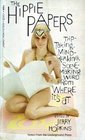 The Hippie Papers Notes from the Underground Press