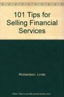 101 Tips for Selling Financial Services