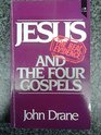 JESUS AND THE FOUR GOSPELS