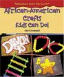 AfricanAmerican Crafts Kids Can Do