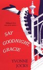Say Goodnight, Gracie