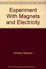 Experiment With Magnets and Electricity