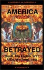 America Betrayed Bush Bin Laden 9/11AIDs Anthrax Iraq