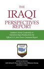 The Iraqi Perspectives Report Saddam's Senior Leadership on Operation Iraqi Freedom From the Official US Joint Forces Command Report