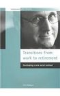 Transitions from Work to Retirement Developing a New Social Contract