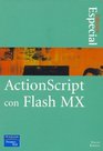 ActionScript Con Flash MX  Edicion Especial