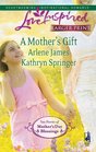 A Mother's Gift: Dreaming of a Family / The Mommy Wish (Love Inspired, No 553) (Larger Print)