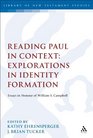 Reading Paul in Context Explorations in Identity Formation Essays in Honour of William S Campbell