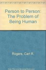 Person to Person The Problem of Being Human