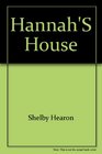 Hannahs House