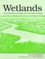 Wetlands An Introduction to Ecology the Law and Permitting