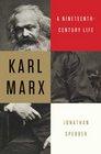 Karl Marx A NineteenthCentury Life