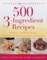500 3ingredient Recipes Simple and Sensational Ideas for Everyday Cooking