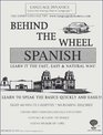 Behind The Wheel Spanish For Your Car / 8 One Hour Audiocassette Tapes / Complete Learning Guide and Tape Script (Cassette) (Behind the Wheel)