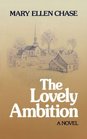 The Lovely Ambition a Novel