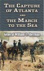 The Capture of Atlanta and the March to the Sea From Sherman's Memoirs