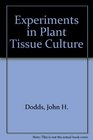 Experiments Plant Tissue Culture