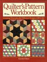 Quilter's Pattern Workbook Creating Dramatically Different Designs With Color