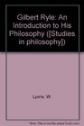 Gilbert Ryle An Introduction to his Philosophy